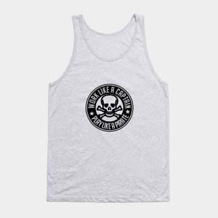 Work like a captain play like a pirate Tank Top